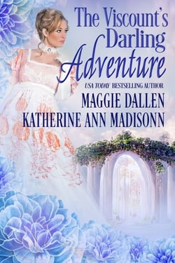 The Viscount's Darling Adventure - A Wallflower's Wish, #8