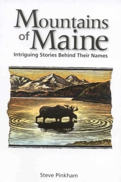 The Mountains of Maine - Intriguing Stories Behind Their Names