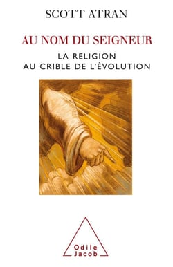 Au nom du Seigneur - La religion au crible de l’évolution