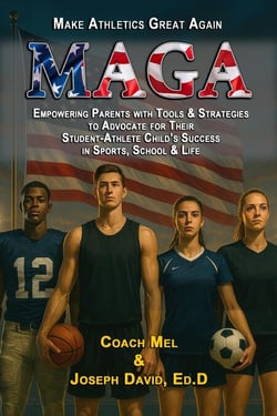 Make Athletics Great Again: Empowering Parents with Tools &amp; Strategies  to Advocate for Their Student-Athlete Child’s Success in Sports, School &amp; Life