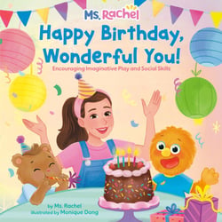 Happy Birthday, Wonderful You!: Encouraging Imaginative Play and Social Skills (Ms. Rachel) - Includes 25 Stickers