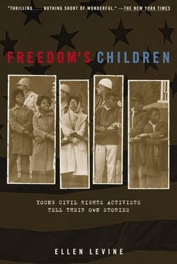 Freedom's Children - Young Civil Rights Activists Tell Their Own Stories