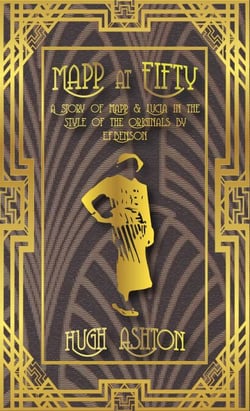 Mapp at Fifty - Mapp &amp; Lucia pastiches, #1