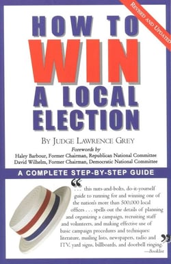 How To Win A Local Election, Revised - A Complete Step-by-Step Guide