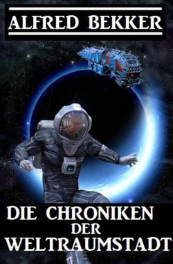 Die Chroniken der Weltraumstadt - CP Exklusiv Edition