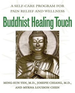 Buddhist Healing Touch - A Self-Care Program for Pain Relief and Wellness