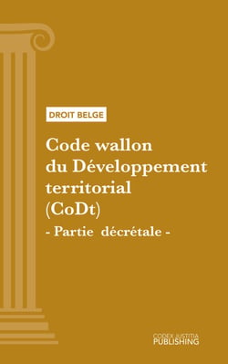 Code wallon du Développement territorial (CoDt) - Partie décrétale - Code intégral