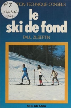 Le ski de fond - Iniation, technique, conseils