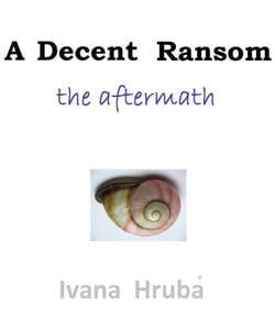 A Decent Ransom: the Aftermath - A Decent Ransom, #2