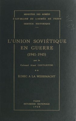 L'Union soviétique en guerre (2). Échec à la Wehrmacht, 1941-1945