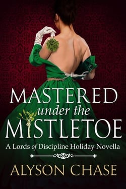 Mastered Under the Mistletoe - Lords of Discipline, #3.5