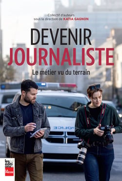 Devenir journaliste - Le métier vu du terrain