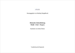 Römische Liebesdichtung, Tibull –  Ovid –  Properz