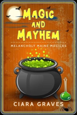 Magic and Mayhem - Melancholy Maine Magicks, #2