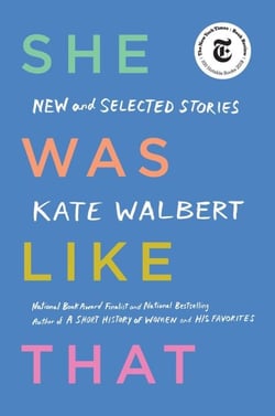 She Was Like That - New and Selected Stories