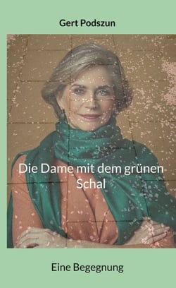 Die Dame mit dem grünen Schal - Eine Begegnung