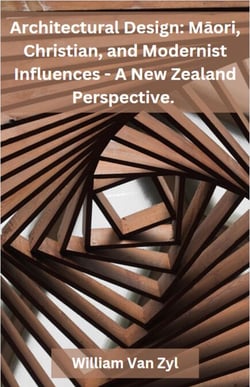 Architectural Design: Maori, Christian, and Modernist Influences - A New Zealand Perspective.