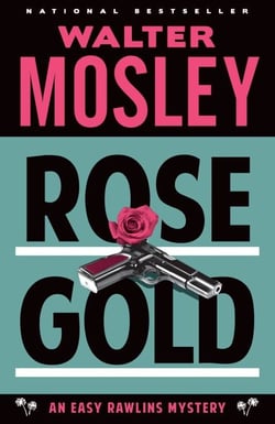 Rose Gold - An Easy Rawlins Mystery