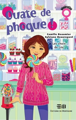 Ouate de phoque ! Tome 7 - Les choix de Léa