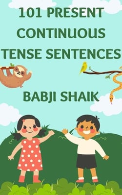 101 Present Continuous Tense Sentences - Tense