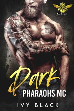 Dark Pharaohs MC Books 1 - 5 - Dark Pharaohs Motorcycle Club Romance Series