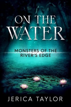On the Water: A Lesbian Paranormal Romance - Monsters of the River's Edge