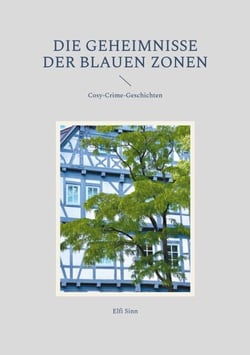 Die Geheimnisse der Blauen Zonen - Cosy-Crime-Geschichten