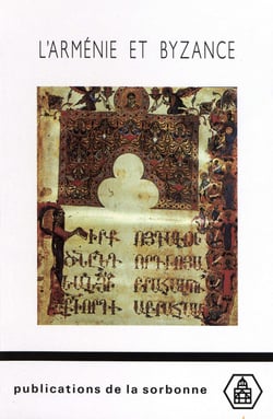 L’Arménie et Byzance - Histoire et culture