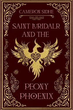 Saint Luridalr and the Peony Phoenix - The Eirenic Verses, #2.5