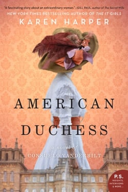 American Duchess - A Novel of Consuelo Vanderbilt