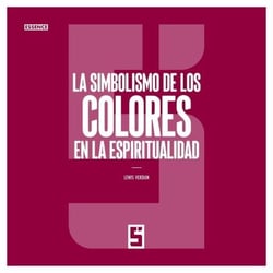 La simbolismo de los colores en la espiritualidad