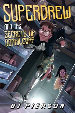 SuperDrew and the Secrets of Donhil Corp - SuperDrew, #1