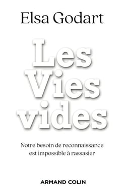 Les Vies vides - Notre besoin de reconnaissance est impossible à rassasier