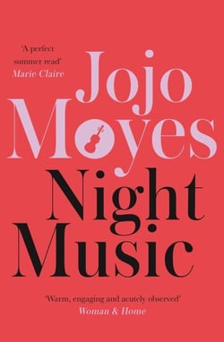 Night Music - A warm and romantic story about finding love in the most unlikely of places, from international bestseller Jojo Moyes