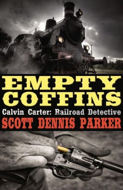 Empty Coffins - A Calvin Carter, Railroad Detective, Adventure, #1