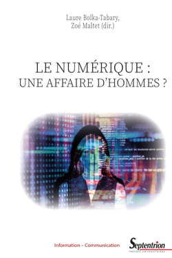 Le numérique : une affaire d’hommes ? - Constructions et enjeux des représentations genrées des pratiques et des compétences