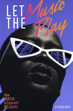 Let The Music Play: How R&amp;B Fell In Love With 80s Synths