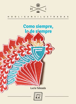 Como siempre, lo de siempre - Colección Hooligans Ilustrados