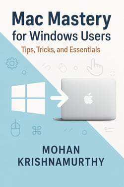 Mac Mastery for Windows Users: Tips, Tricks &amp; Essentials
