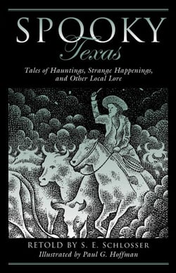 Spooky Texas - Tales Of Hauntings, Strange Happenings, And Other Local Lore