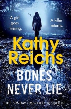 Bones Never Lie - A thrilling and suspense-filled instalment in the bestselling Temperance Brennan series