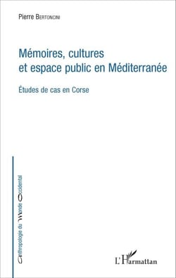 Mémoires, cultures et espace public en Méditerranée - Études de cas en Corse