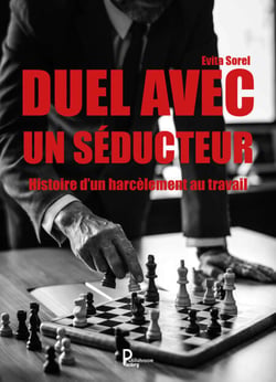 Duel avec un séducteur - Histoire d'un harcèlement au travail