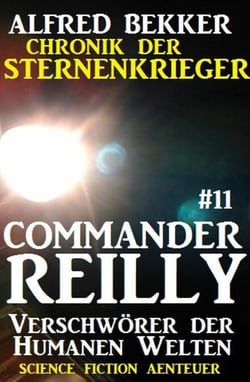 Commander Reilly #11: Verschwörer der Humanen Welten: Chronik der Sternenkrieger - Commander Reilly, #11