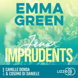 Jeux imprudents - Tome 3 - La saga culte d'Emma Green - L'amour n'est pas un jeu. Sauf pour eux.