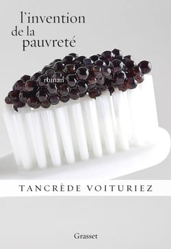 L'invention de la pauvreté - roman