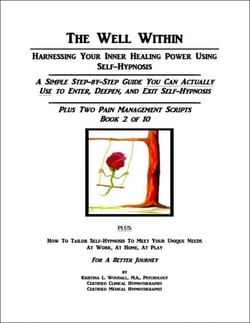 The Well Within -- Self-Hypnosis for Pain Management, Book 2 of 10