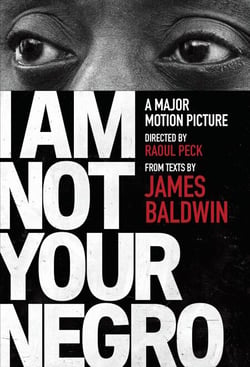 I Am Not Your Negro - A Companion Edition to the Documentary Film Directed by Raoul Peck