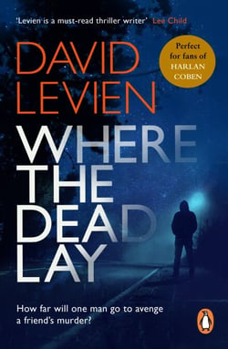 Where The Dead Lay - A sensational, gripping and moody crime thriller that will have you hooked