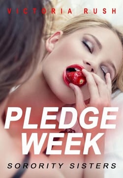 Pledge Week: Sorority Sisters - Jade’s Erotic Adventures: The Complete Steamy Romance Collection, #48